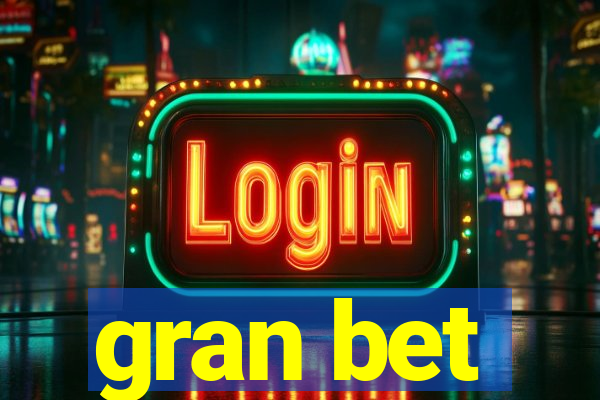 gran bet